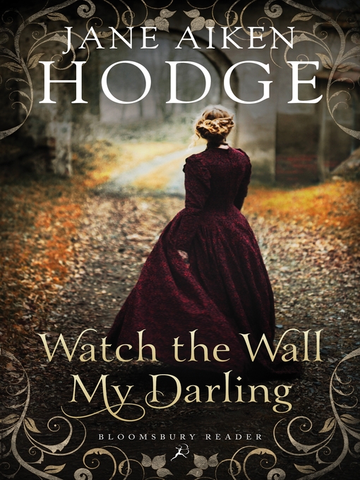 Title details for Watch the Wall, My Darling by Jane Aiken Hodge - Available